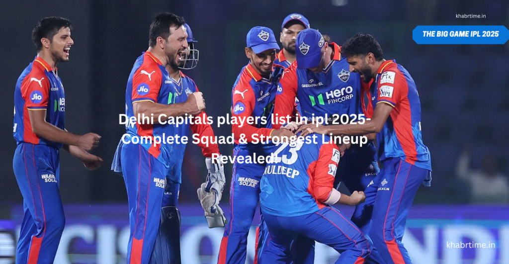Delhi Capitals players list in IPL 2025