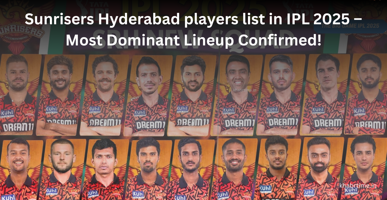 Sunrisers Hyderabad players list in IPL 2025